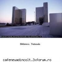 Amintiri din calatorii - Arhitectura moderna la Paris Bibliteca Nationala - Calatorii