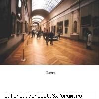 Amintiri din calatorii - Luvru in interior Galerie - Calatorii